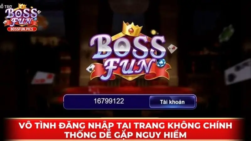 Vô tình đăng nhập tại trang không chính thống dễ gặp nguy hiểm